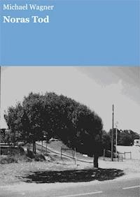 Noras Tod - Michael Wagner - E-Book
