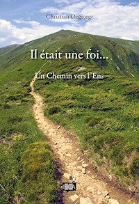 Il était une foi… - Christian Degiorgi - E-Book