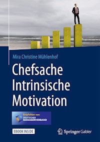 Chefsache Intrinsische Motivation - Mira Christine Mühlenhof - E-Book