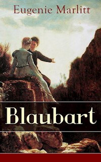 Blaubart - Eugenie Marlitt - E-Book