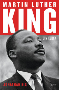 Martin Luther King - Jonathan Eig - E-Book