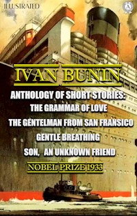 Ivan Bunin. Anthology of short stories. Illustrated - Иван Бунин - E-Book