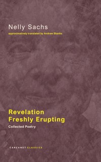Revelation Freshly Erupting - Nelly Sachs - E-Book