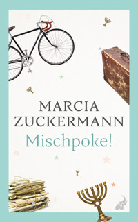 Mischpoke! - Marcia Zuckermann - E-Book