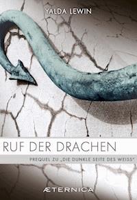 Ruf der Drachen - Yalda Lewin - E-Book