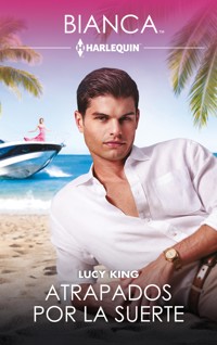 Atrapados por la suerte - Lucy King - E-Book