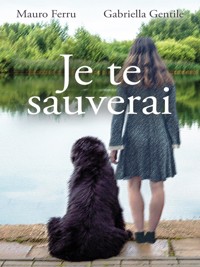 Je te sauverai - Mauro Ferru - E-Book