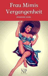 Frau Mimis Vergangenheit - Edmund Edel - E-Book