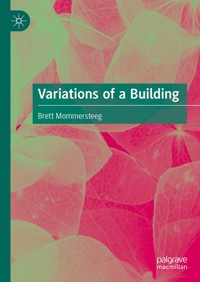Variations of a Building - Brett Mommersteeg - E-Book