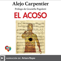 El acoso - Alejo Carpentier y Valmont - Hörbuch