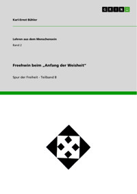 Freehwin beim „Anfang der Weisheit“ - Karl-Ernst Bühler - E-Book