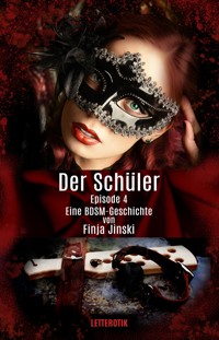 Der Schüler: Episode 4 - Finja Jinski - E-Book