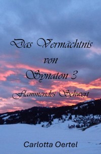 Das Vermächtnis von Synaton III - Carlotta Oertel - E-Book