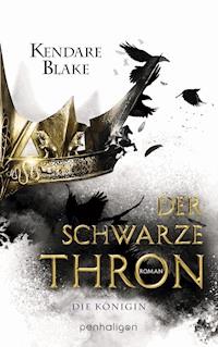 Der Schwarze Thron 2 - Die Königin - Kendare Blake - E-Book