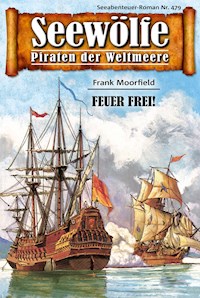 Seewölfe - Piraten der Weltmeere 479 - Frank Moorfield - E-Book