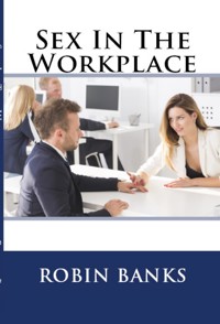 Sex In The Workplace: Taboo Erotica - Robin Banks - E-Book