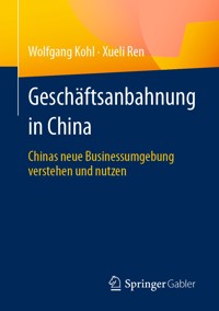 Geschäftsanbahnung in China - Wolfgang Kohl - E-Book