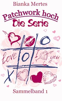 Patchwork hoch - Bianka Mertes - E-Book