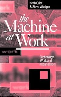 The Machine at Work - Keith Grint - E-Book