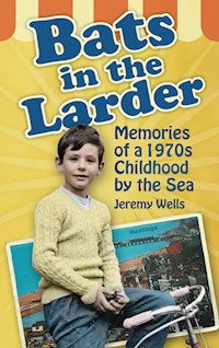 Bats in the Larder - Jeremy Wells - E-Book