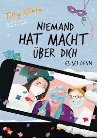 Niemand hat Macht über dich es sei denn - Tilly Klinke - E-Book