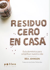 Residuo cero en casa - Bea Johnson - E-Book