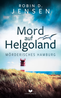 Mord auf Helgoland - Robin D. Jensen - E-Book