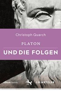 Platon und die Folgen - Christoph Quarch - E-Book
