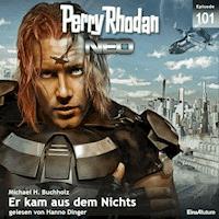 Perry Rhodan Neo 101: Er kam aus dem Nichts - Michael H. Buchholz - Hörbuch