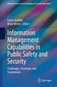 Information Management Capabilities in Public Safety and Security -  - E-Book