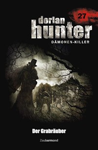 Dorian Hunter 27 - Der Grabräuber - Ernst Vlcek - E-Book