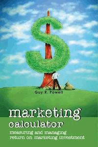 Marketing Calculator - Guy R. Powell - E-Book