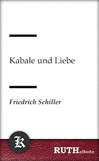 Kabale und Liebe - Friedrich Schiller - E-Book