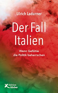 Der Fall Italien - Ulrich Ladurner - E-Book