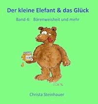 Der kleine Elefant und das Glück - Christa Steinhauer - E-Book