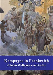 Kampagne in Frankreich - Johann Wolfgang Goethe - E-Book