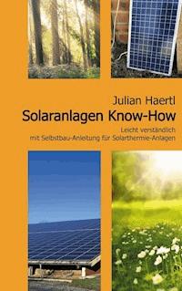 Solaranlagen Know-How - Julian Haertl - E-Book
