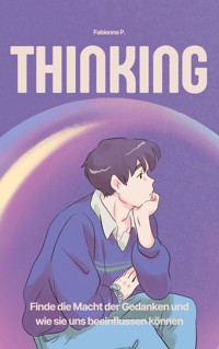 Thinking - Fabienne P. - E-Book