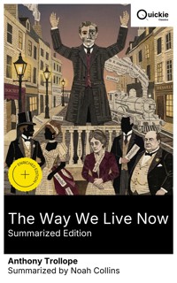The Way We Live Now (Summarized Edition) - Anthony Trollope - E-Book