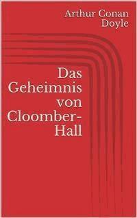 Das Geheimnis von Cloomber-Hall - Arthur Conan Doyle - E-Book