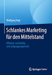 Schlankes Marketing für den Mittelstand - Wolfgang Vogt - E-Book