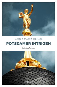 Potsdamer Intrigen - Carla Maria Heinze - E-Book