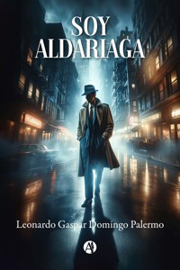 Soy Aldariaga - Leonardo Palermo - E-Book