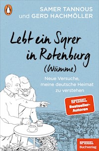 Lebt ein Syrer in Rotenburg (Wümme) - Samer Tannous - E-Book