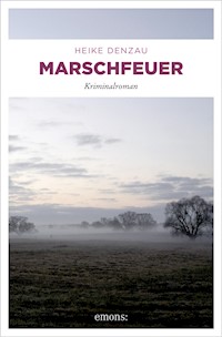 Marschfeuer - Heike Denzau - E-Book