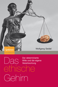 Das ethische Gehirn - Wolfgang Seidel - E-Book