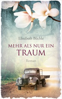 Mehr als nur ein Traum - Elisabeth Büchle - E-Book
