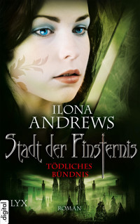 Stadt der Finsternis - Tödliches Bündnis - Ilona Andrews - E-Book