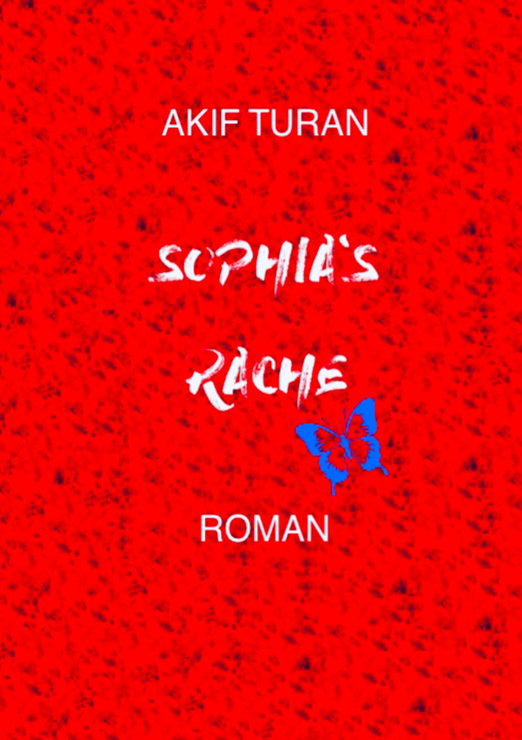 Sophia's Rache - Akif Turan - E-Book