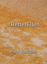 #RettetEllen - Paul Kavaliro - E-Book